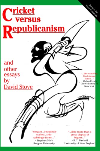 Cricket versus Republicanism: and other essays (9780646213286) by Stove, David