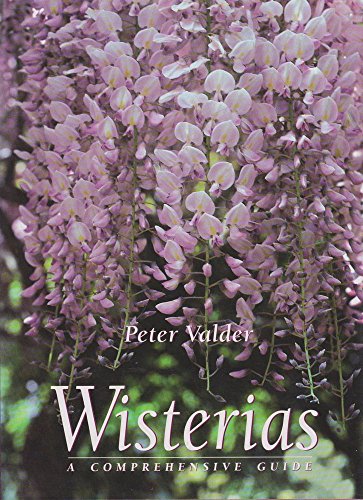 Stock image for WISTERIAS A Comprehensive Guide for sale by ThriftBooks-Dallas