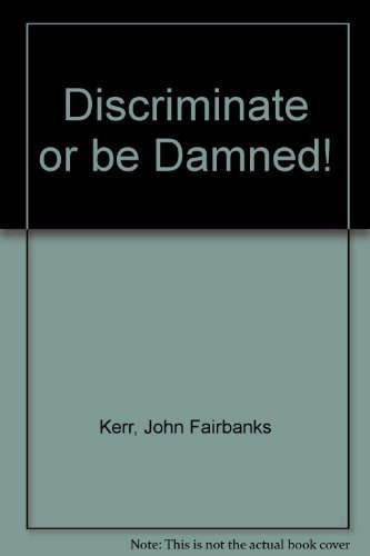 9780646221823: Discriminate or be damned!