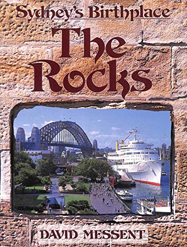 Stock image for The Rocks : Sydneys Birthplace for sale by Reuseabook