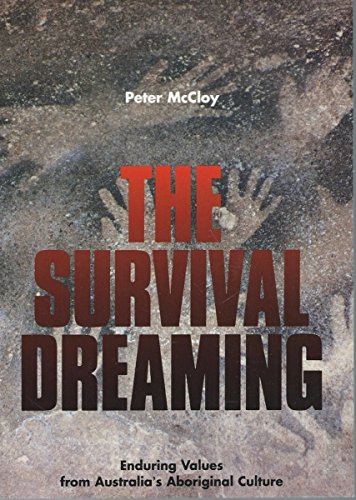 Stock image for The Survival Dreaming (Enduring Values from Australia's Aboriginal Culture.) [UNABRIDGED] for sale by Dial-A-Book