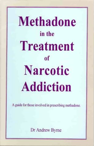 Stock image for Methadone in the treatment of narcotic addiction for sale by ThriftBooks-Dallas