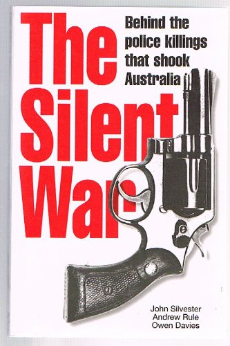 9780646250649: The silent war: Behind the police killings that shook Australia