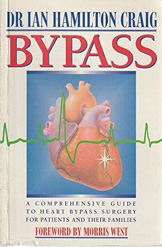 Stock image for Bypass: A Comprehensive Guide to Heart Bypass Surgery For Patients And Their Families for sale by AwesomeBooks