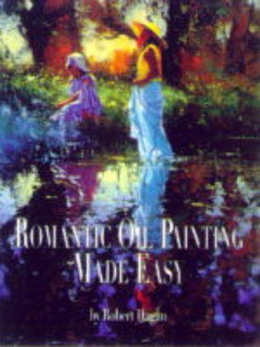 Beispielbild fr Romantic Oil Painting Made Easy zum Verkauf von BooksRun