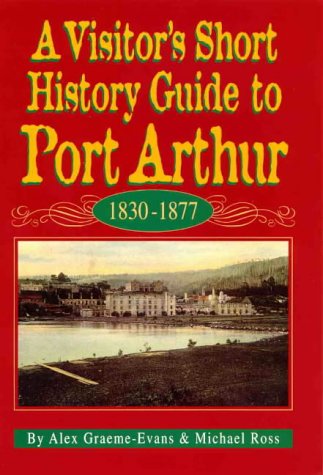 Beispielbild fr A Visitor's Short History Guide to Port Arthur zum Verkauf von AwesomeBooks