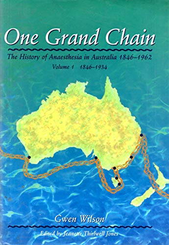 Immagine stock per One grand chain : the history of anaesthesia in Australia