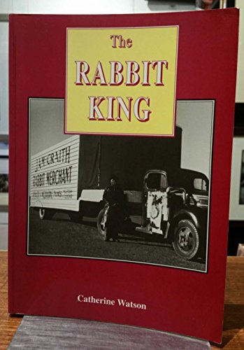 9780646266725: The rabbit king.