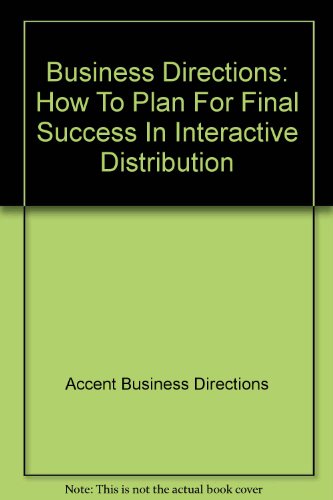 9780646272306: Business Directions: How To Plan For Final Success In Interactive Distribution