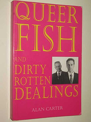 Stock image for Queer Fish and Dirty Rotten Dealings for sale by Global Village Books