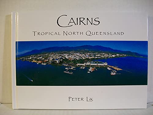 Imagen de archivo de Cairns Tropical North Queensland a la venta por The Book House, Inc.  - St. Louis