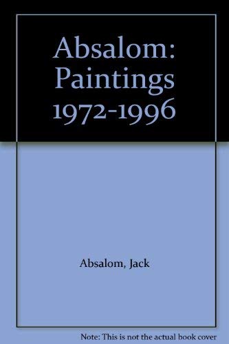 Absalom. Paintings 1972 - 1996.