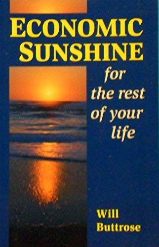 Beispielbild fr Economic Sunshine for the Rest of Your Life zum Verkauf von Chapter 1