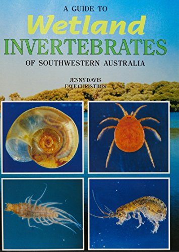 A Guide to Wetland Invertebrates of Southwestern Australia (9780646303918) by J. Davis; F. Christidis