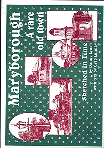 Stock image for Maryborough - A Rare Town - Sketched In Time. [Paperback] for sale by Hay-on-Wye Booksellers