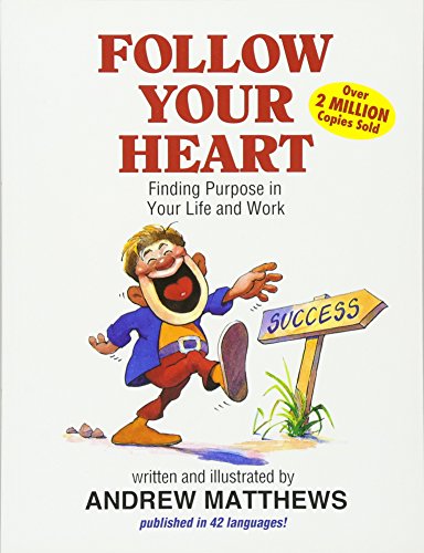 Imagen de archivo de Follow Your Heart: Finding Purpose in Your Life and Work a la venta por AwesomeBooks