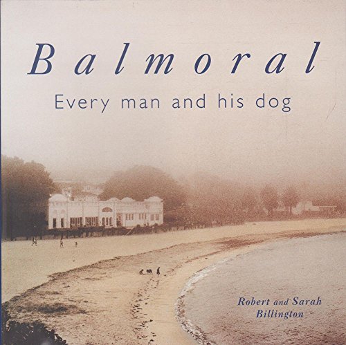 Balmoral ~ Every Man and His Dog