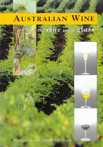 Imagen de archivo de Australian Wine: from the Vine to the Glass a la venta por HPB-Emerald
