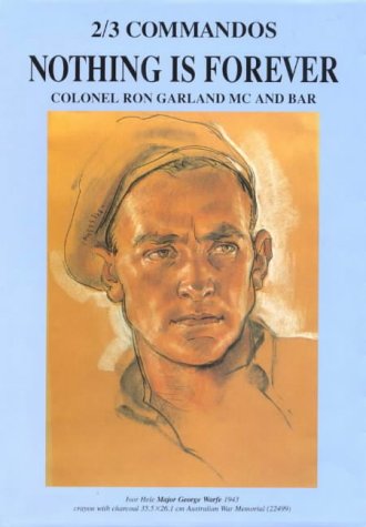 Imagen de archivo de Nothing is Forever: The History of 2/3 Commandos a la venta por Lectioz Books