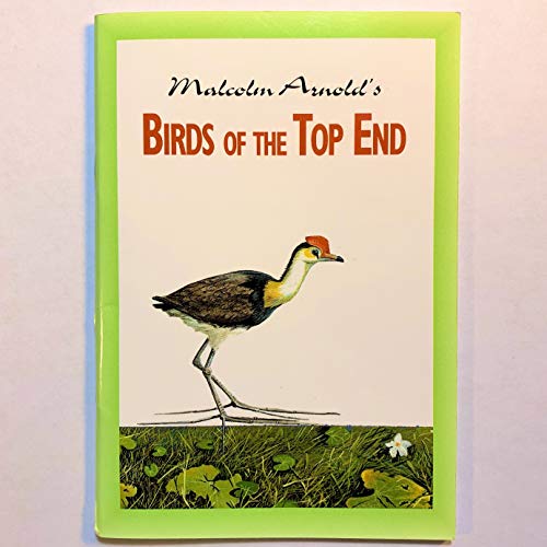 Beispielbild fr Malcolm Arnold s Birds of the Top End. Barker, Alice Springs, Australia. zum Verkauf von Versandantiquariat Lenze,  Renate Lenze