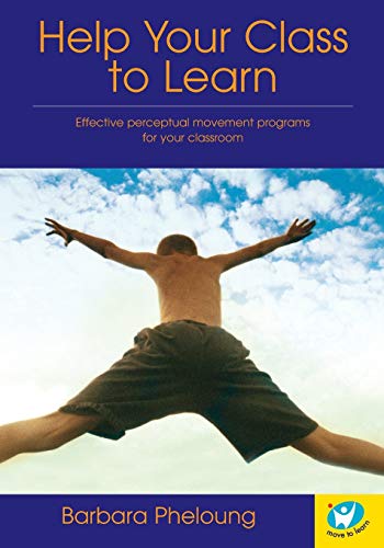 9780646330969: Help Your Class to Learn: Effective Perceptual Movement Programs for your Classroom