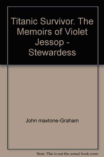 9780646352770: Titanic Survivor : The Memoirs of Violet Jessop - Stewardess