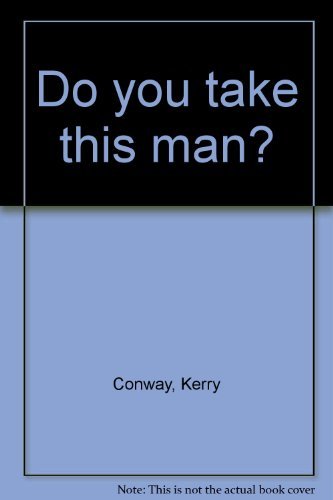 Stock image for Do you take this man? for sale by Goldstone Books