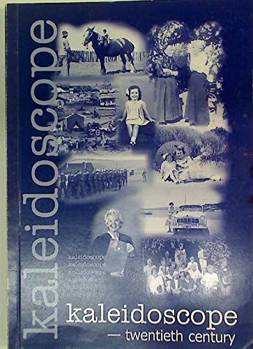 Stock image for Kaleidoscope - Twentieth Century - U3A-UWA Looks Back for sale by Barclay Books