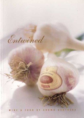 9780646386836: Entwined — When Wine and Food Are in Perfect Harmony