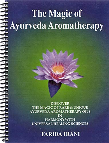 9780646411262: The Magic of Ayurveda Aromatherapy: Discover the Magic & Rare & Unique Ayurveda Aromatherapy Oils in Harmony with Universal Healing Success