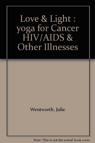 Love &amp; Light; Yoga For Cancer HIV/ Aids &amp; Other Illnesses