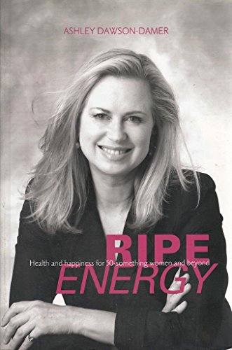 Stock image for Ripe energy ; health and happiness for 50-something women and beyond. for sale by Syber's Books