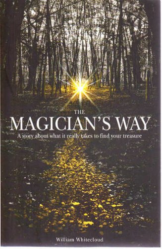 Stock image for The Magician's Way A story about wha it really takes to find your treasure for sale by Book Realm