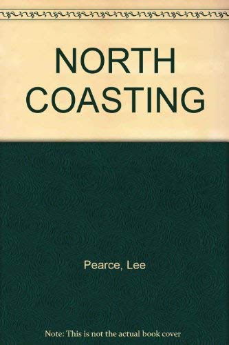 North Coasting: Life on the Northern Rivers of New South Wales