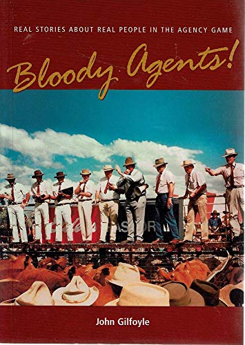 9780646447728: Bloody Agents. Real Stories About Real People In The Agency Game