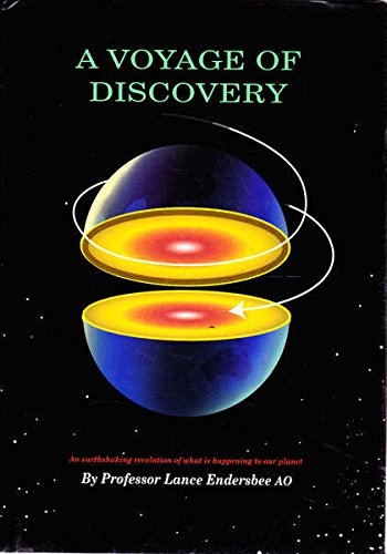 Stock image for A Voyage of Discovery : A History of Ideas about the Earth with a New Understanding of the Global Resources of Water and Petroleum, and the Problems of Climate Change for sale by Arete Books