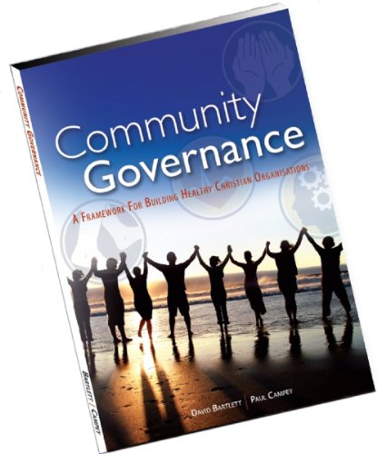 Stock image for Community Governance: A Framework for Building Healthy Christian Organisations for sale by GoldBooks