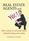 9780646460925: Real Estate Agents & You: How to Buy or Sell a Home without Losing Your Sanity