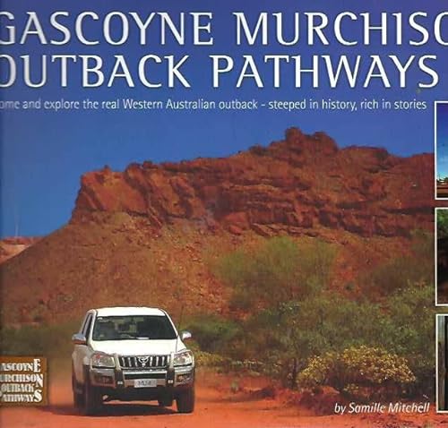 9780646462561: GASCOYNE MURCHISON OUTBACK PATHWAYS (COVER TITLE).