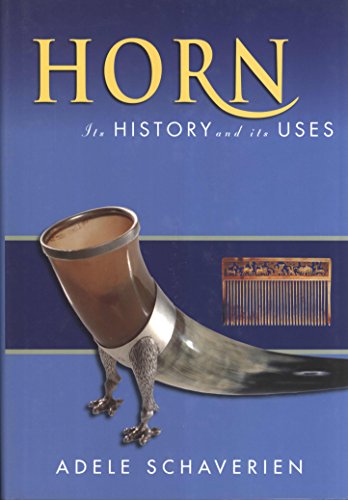 Horn: Its History and Its Uses