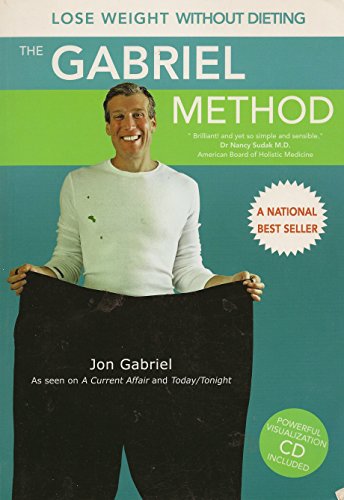 Stock image for The Gabriel Method - the Revolutionary Diet-Free Way To Lose Weight for sale by ThriftBooks-Atlanta