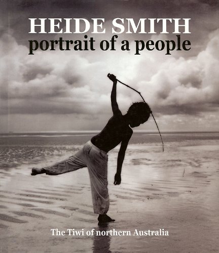 Portrait of a People: The Tiwi of Northern Australia (9780646487816) by Heide & Brian Smith