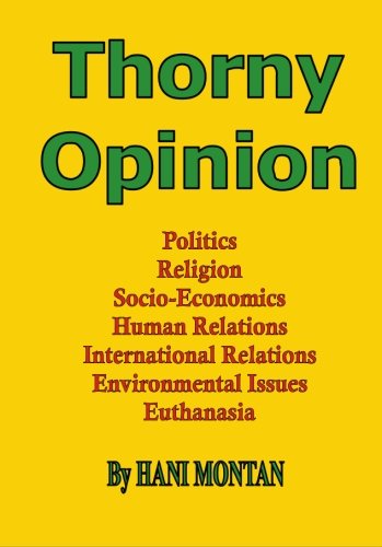 9780646488134: Thorny Opinion: Politics, Religion, Socio-Economics, Human Relations, International Relations, Environmental Issues and Euthanasia