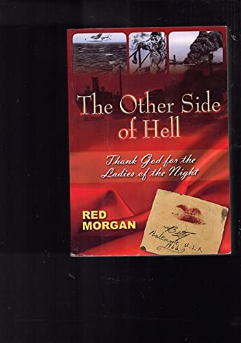 Imagen de archivo de The Other Side of Hell. Thasnk god for the Ladies of the Night a la venta por C.P. Collins Booksellers