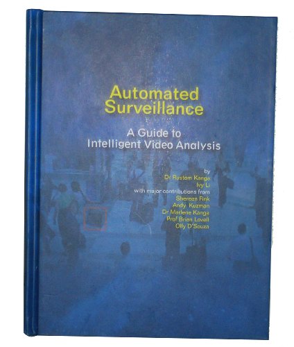 Imagen de archivo de Automated Surveillance - A Guide to Intelligent Video Analysis a la venta por Phatpocket Limited