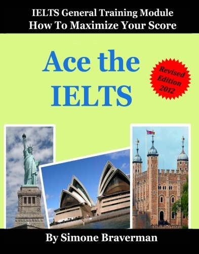 9780646516134: Ace the IELTS: IELTS General Module - How to Maximize Your Score: How to Maximze Your Score