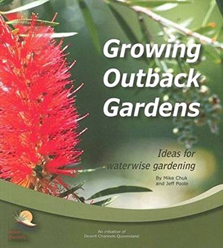 Beispielbild fr Growing Outback Gardens. Ideas for Water Wise Gardening. zum Verkauf von Lawrence Jones Books