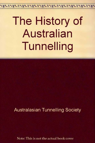 Beispielbild fr The History of Australian Tunnelling zum Verkauf von Arapiles Mountain Books - Mount of Alex