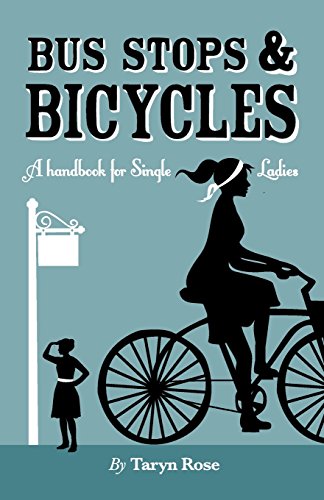 9780646544120: Bus Stops & Bicycles, a Handbook for Single Ladies