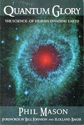 9780646545165: Quantum Glory: The Science of Heaven Invading Earth
